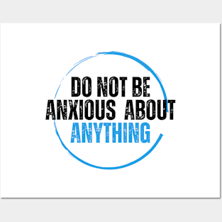 Philippians 4:6 Be Anxious for Nothing V14 Posters and Art